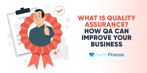 What is Quality Assurance? How QA Can Improve Your Business