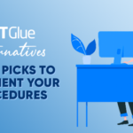 IT Glue Alternatives: 9 Best Picks to Document Your Procedures