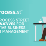 Top 10 Process Street Alternatives for Effective Business Process Management