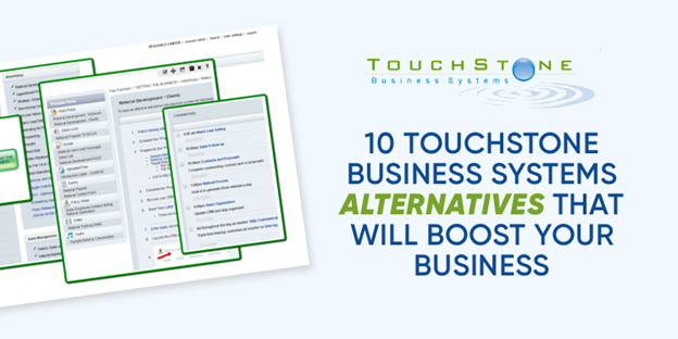 10 TouchStone Business Systems Alternatives That Will Boost Your Business