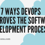 The 7 Ways DevOps Improves The Software Development Process