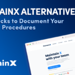 MaintainX Alternatives: 10 Best Picks to Document Your Company Procedures