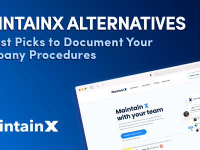 MaintainX Alternatives: 10 Best Picks to Document Your Company Procedures
