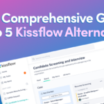 A Comprehensive Guide to 5 Kissflow Alternatives