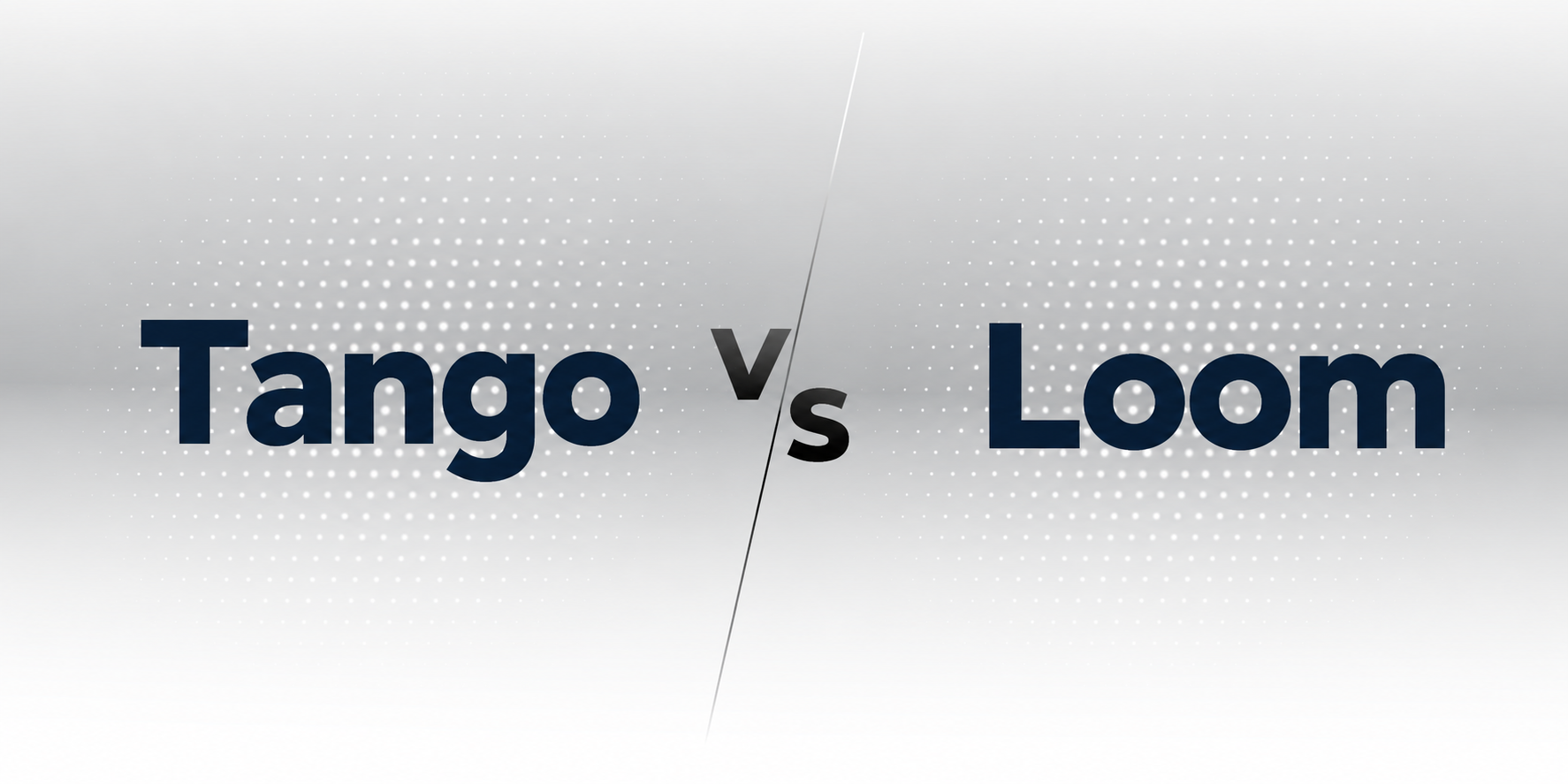 Tango vs Loom
