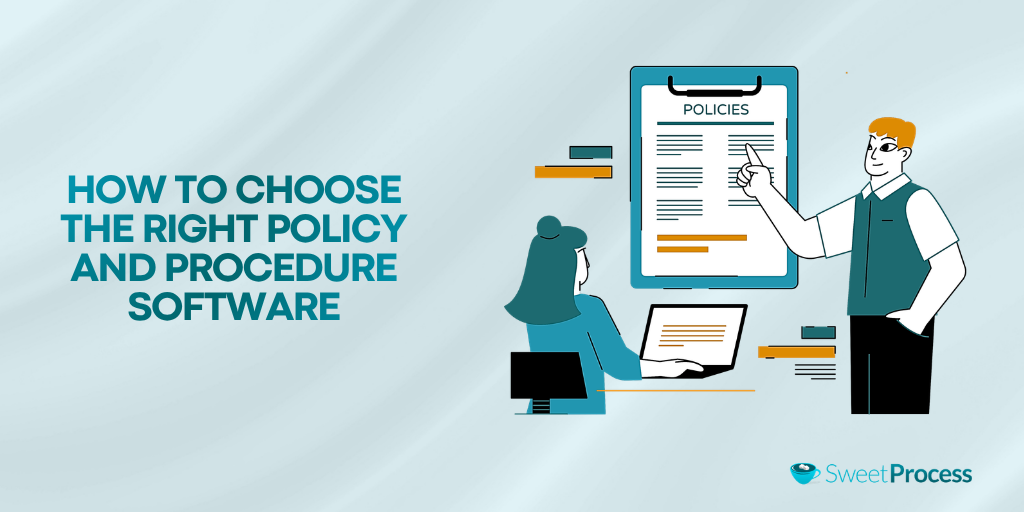 How To Choose the Right Policy and Procedure Software