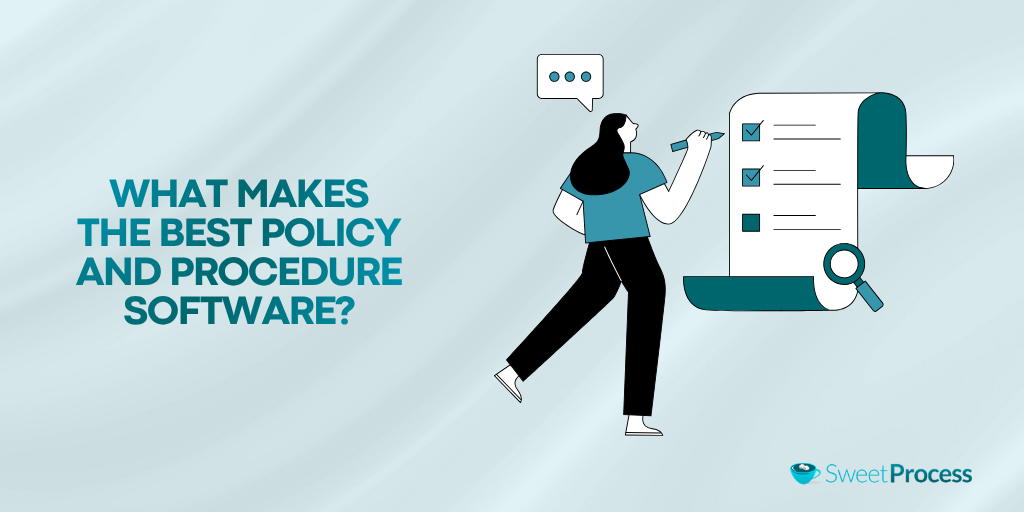 What Makes the Best Policy and Procedure Software