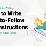 How to Write Easy-to-Follow Work Instructions | Step-by-Step Guide