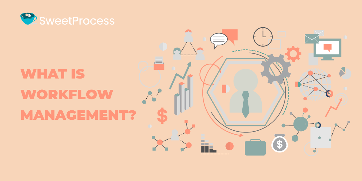 What is Workflow Management? [+ Examples and Tools]