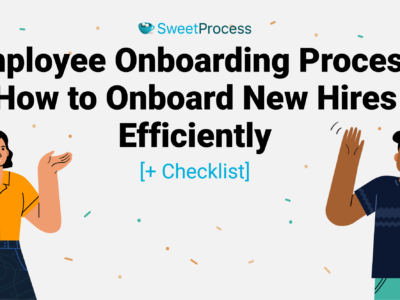 Employee Onboarding Process: How to Onboard New Hires Efficiently [+ Checklist]