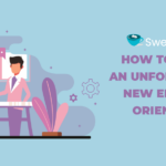 How to Create an Unforgettable New Employee Orientation