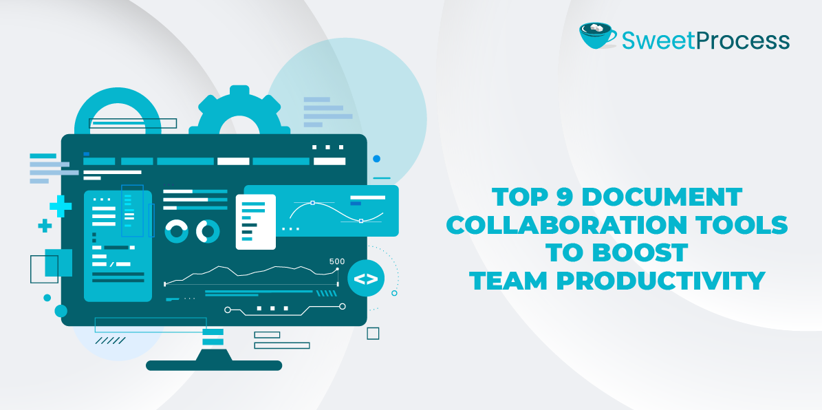 Top 9 Document Collaboration Tools To Boost Team Productivity