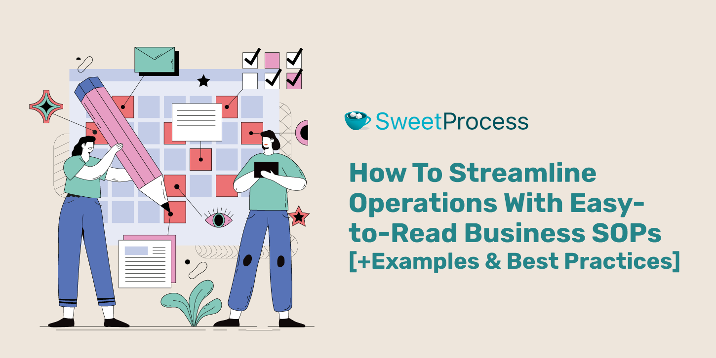 How To Create Effective SOPs for Your Business [+Examples]