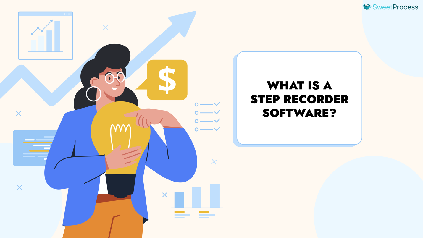 What is a Step Recorder Software?