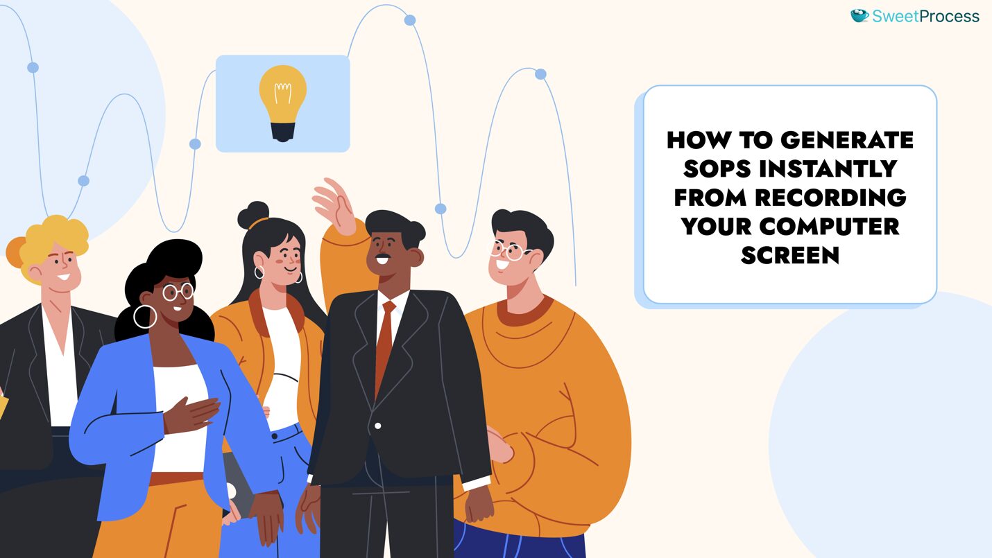 How To Generate SOPs Instantly from Recording your Computer Screen