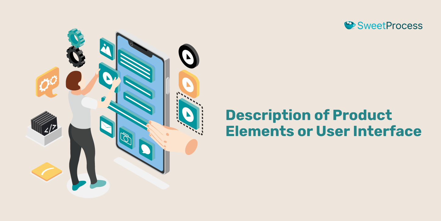 Description of Product Elements or User Interface