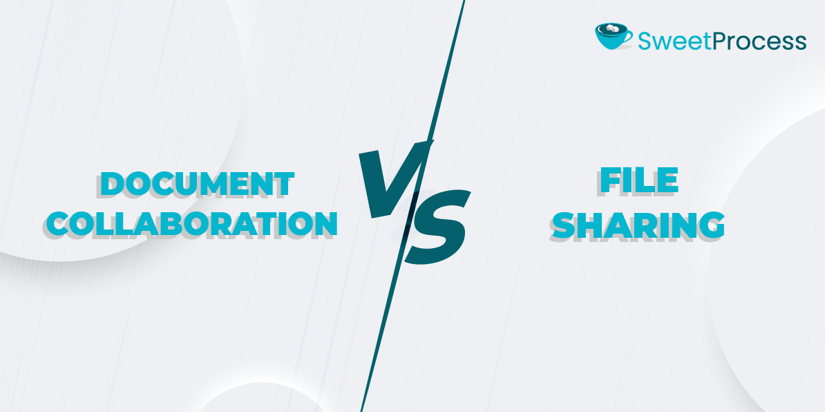 Document Collaboration vs File Sharing