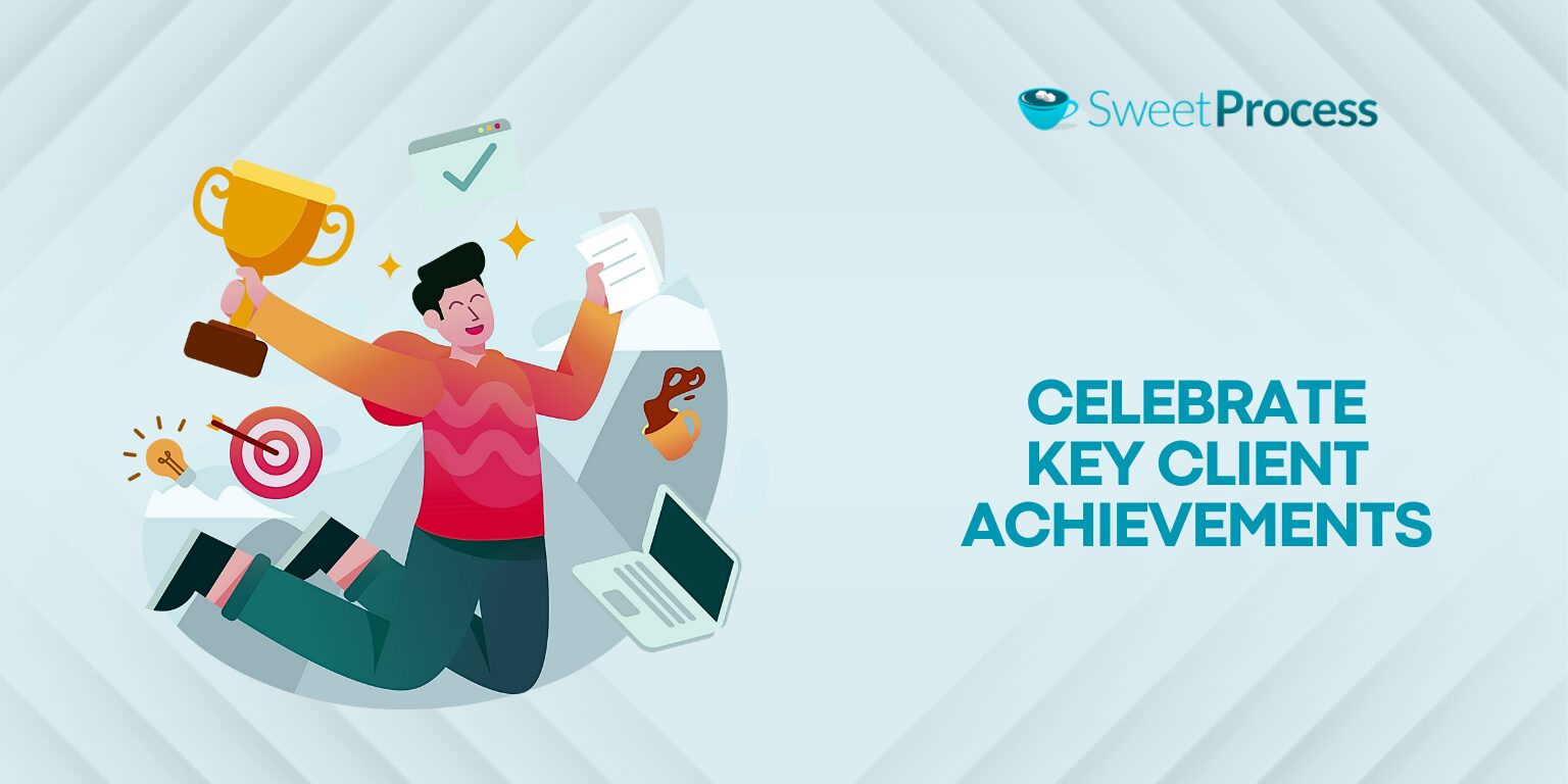 Celebrate Key Client Achievements