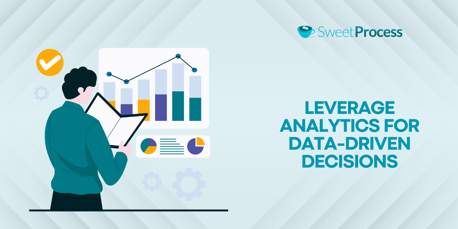 Leverage Analytics for Data-Driven Decisions