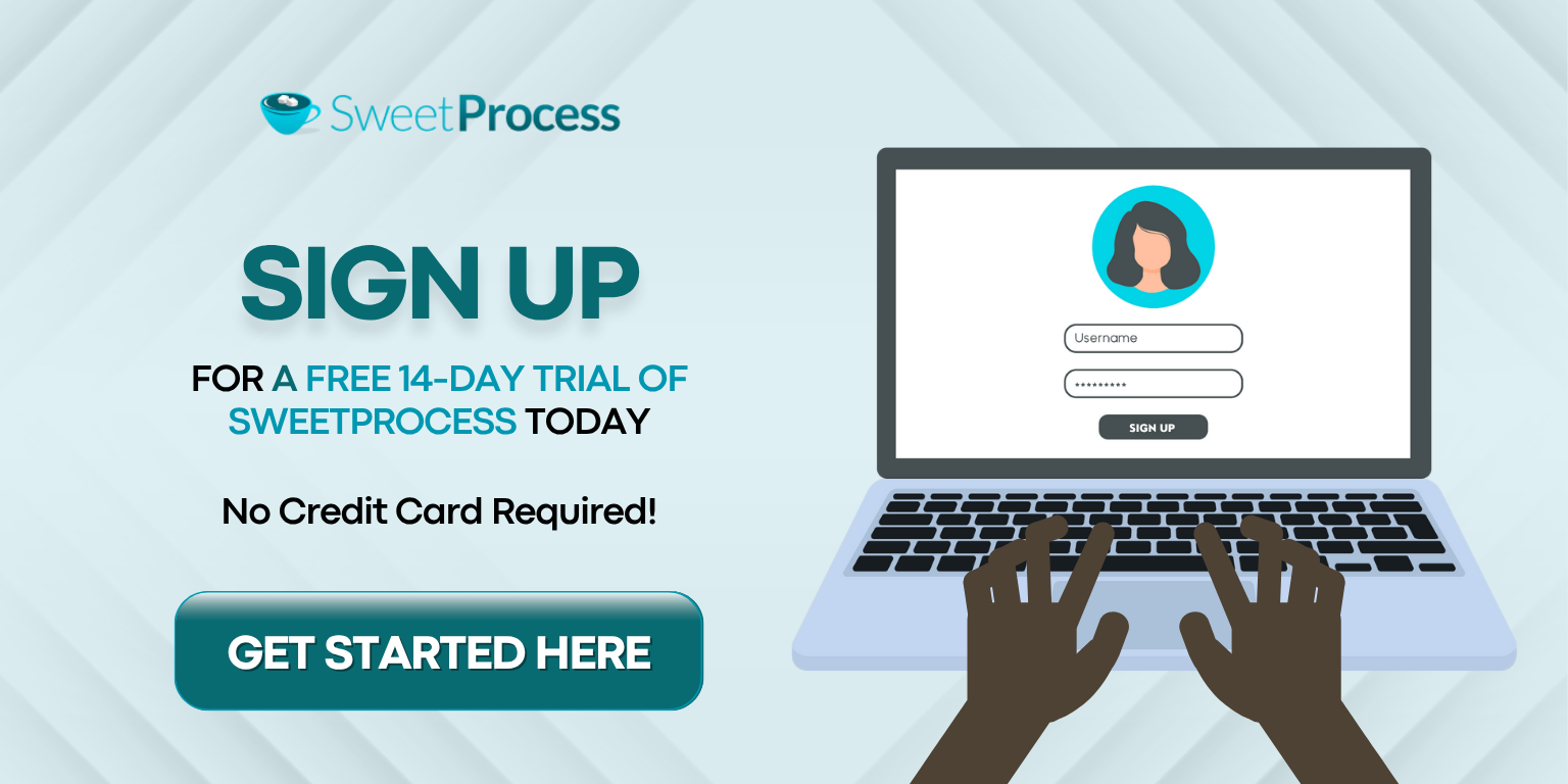 Sign Up for a Free 14-day Trial of SweetProcess Today