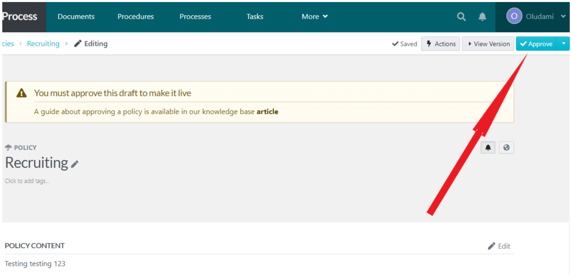 8. Next, click the “Approve” button at the top-right corner of the screen to approve your new policy and make it go live.