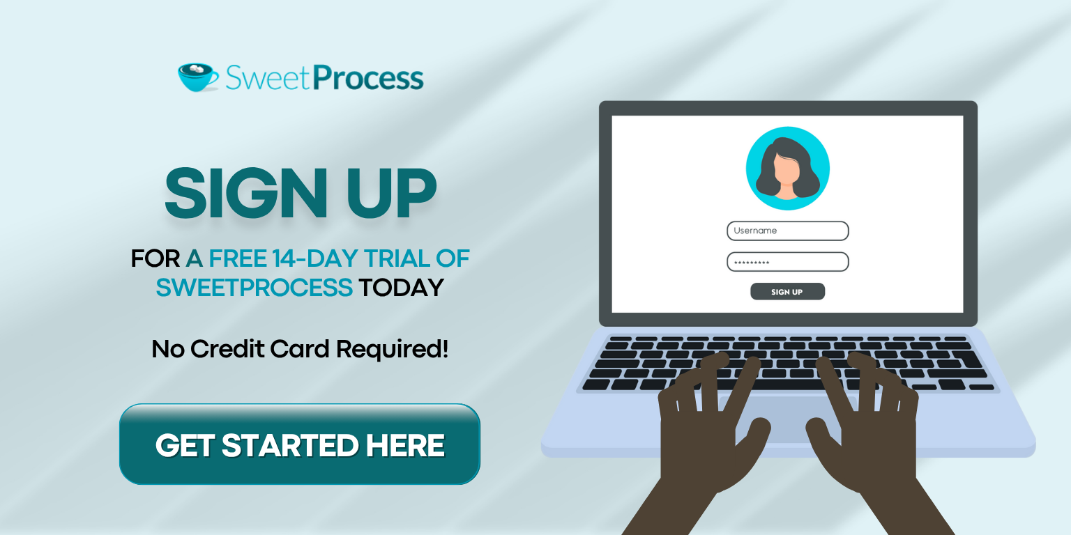Sign up for a free 14 day trial of SweetProcess