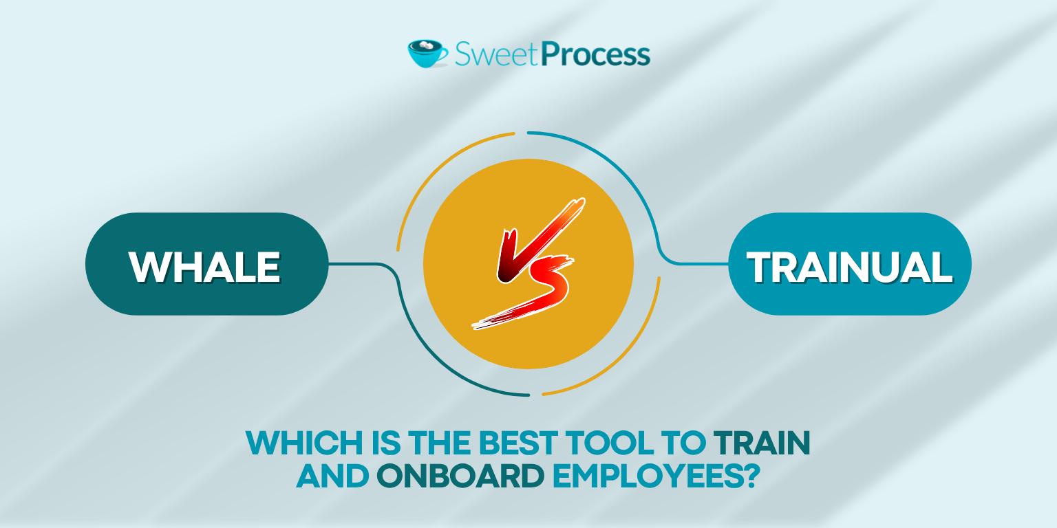 Whale vs. Trainual: Which Is the Best Tool To Train and Onboard Employees?