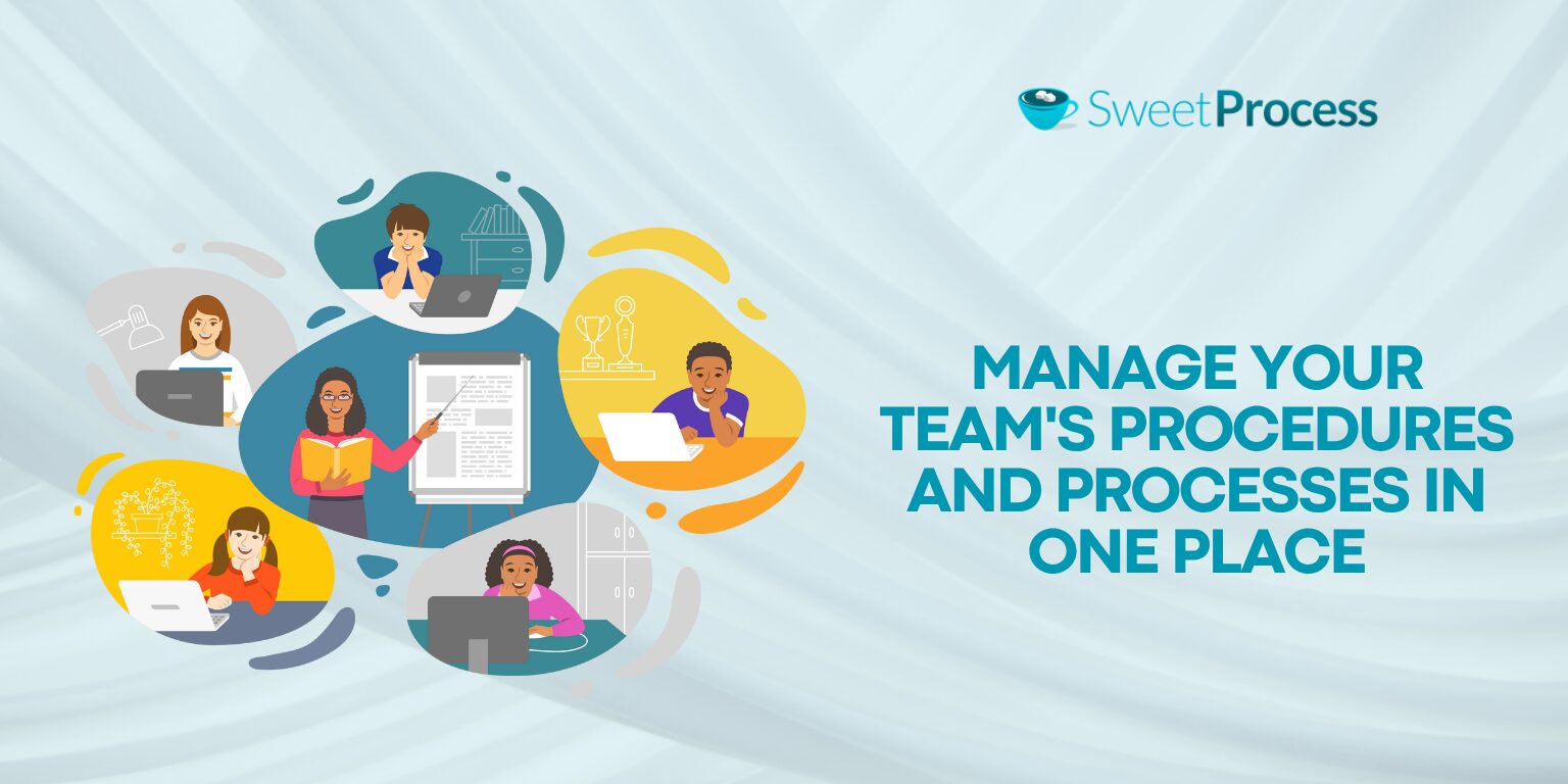 Manage Your Team's Procedures and Processes in One Place