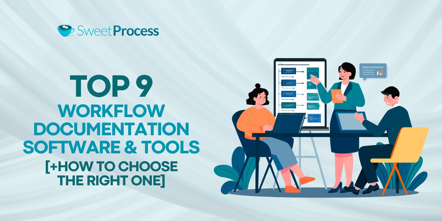 Top 9 Workflow Documentation Software & Tools [+How to Choose the Right One]