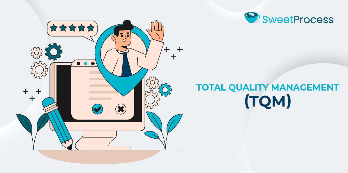 Total Quality Management (TQM)