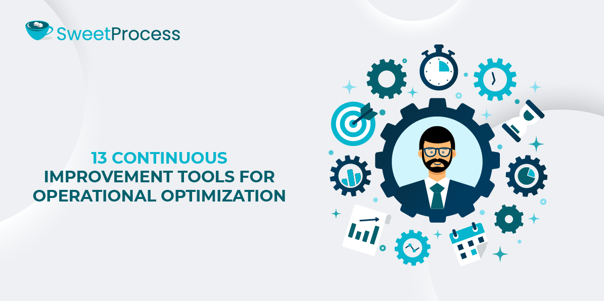 13 Continuous Improvement Tools for Operational Optimization