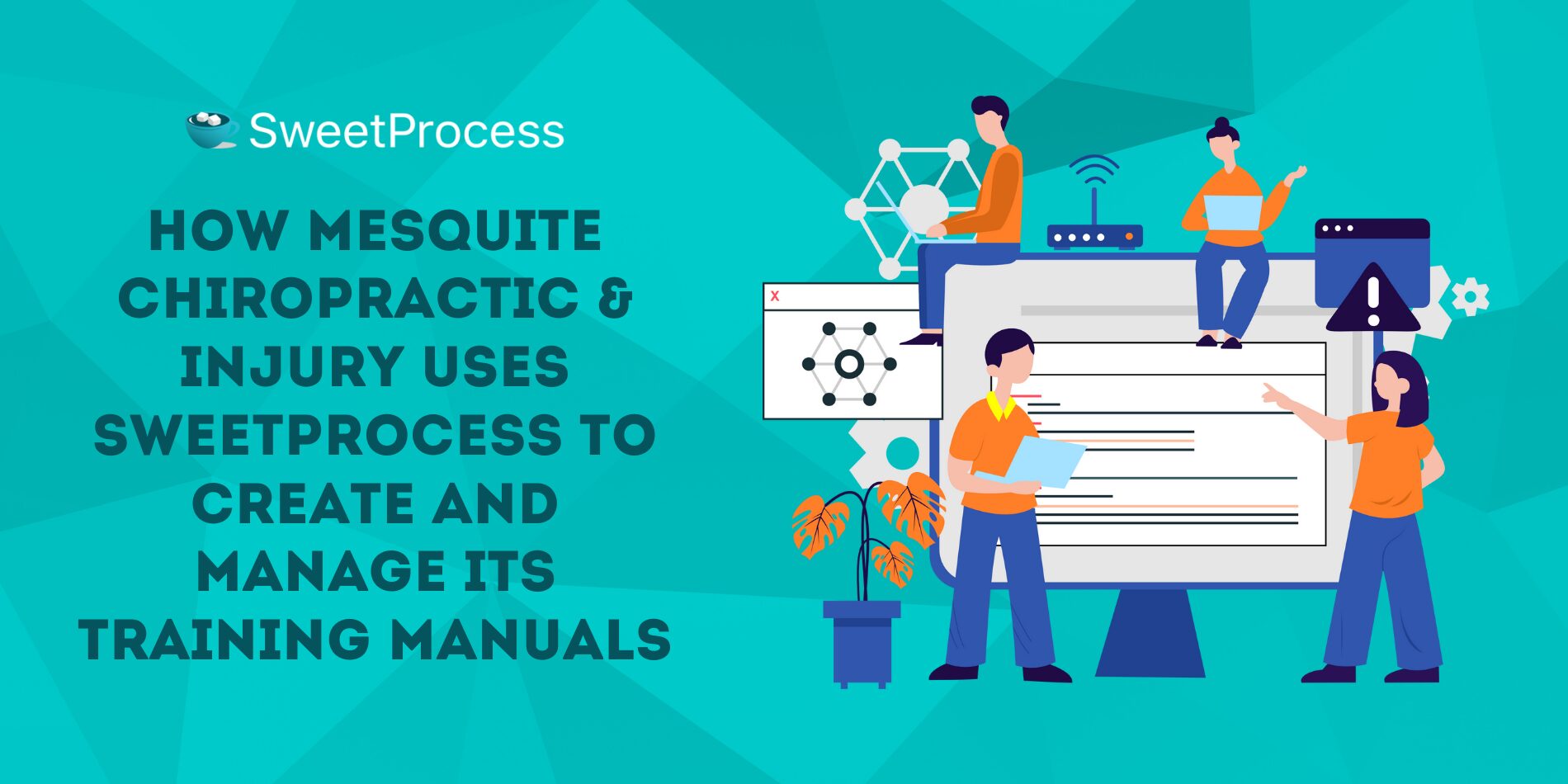 How Mesquite Chiropractic & Injury Uses SweetProcess To Create and Manage Its Training Manuals
