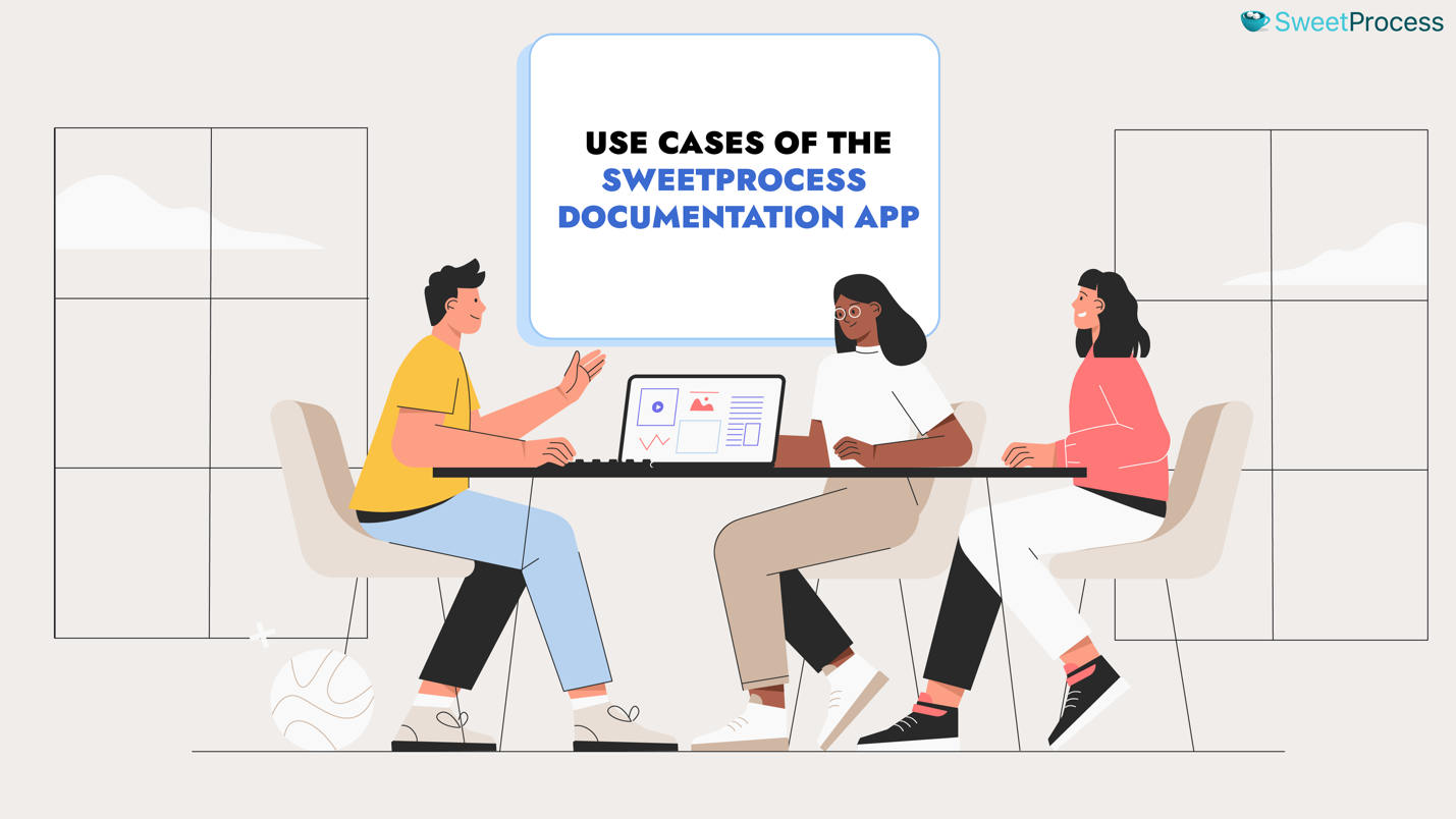 Use Cases of the SweetProcess Documentation App