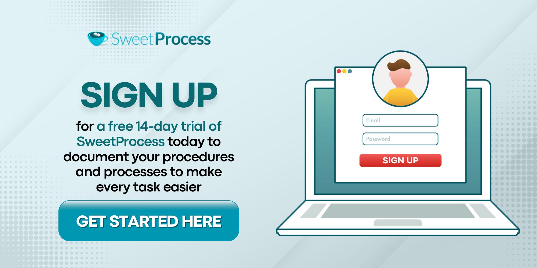 Sign Up for a free 14-day trial of SweetProcess