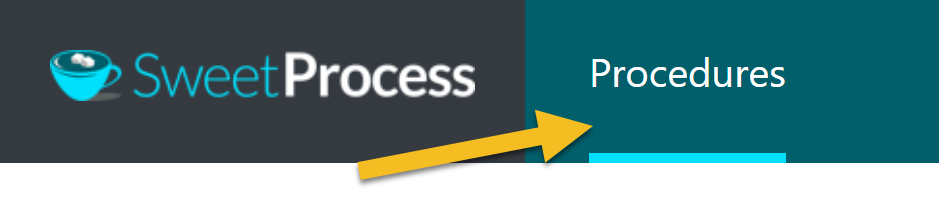 From your SweetProcess home page header, click on the “Procedures” menu.
