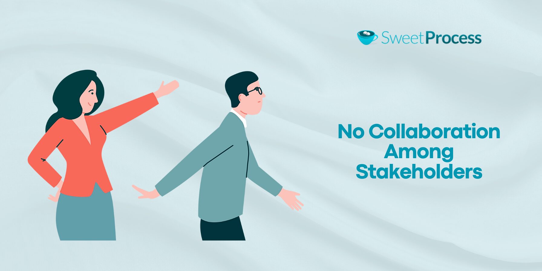 No Collaboration Among Stakeholders