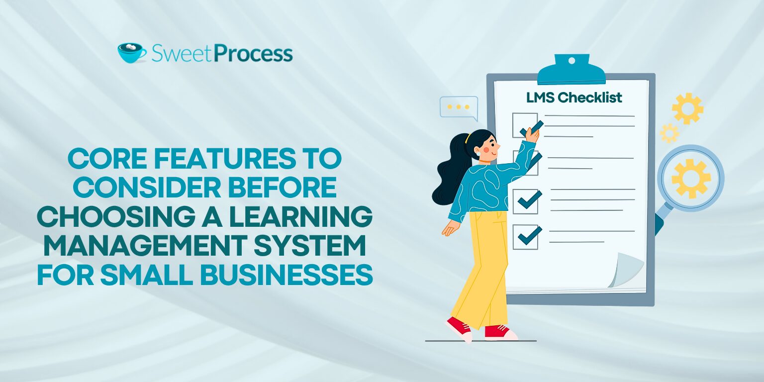 Core Features To Consider Before Choosing a Learning Management System for Small Businesses