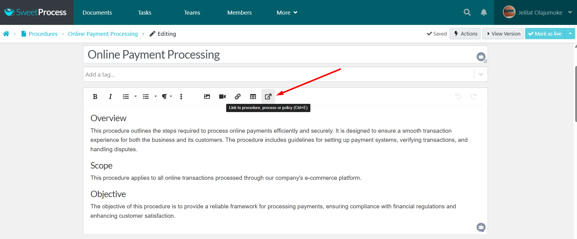 Link procedures, processes, and policies to implement improvements.