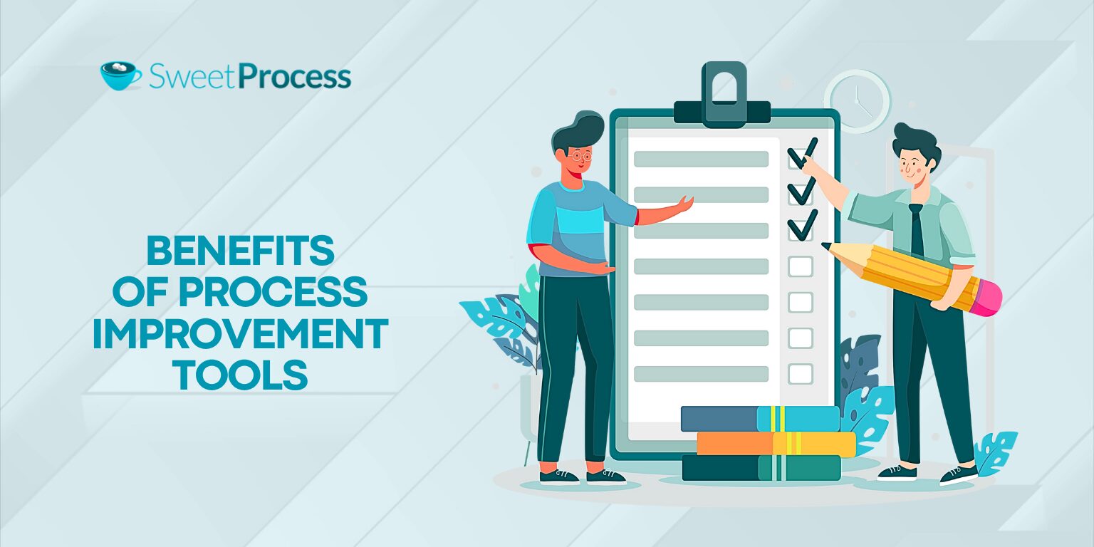 Benefits of Process Improvement Tools
