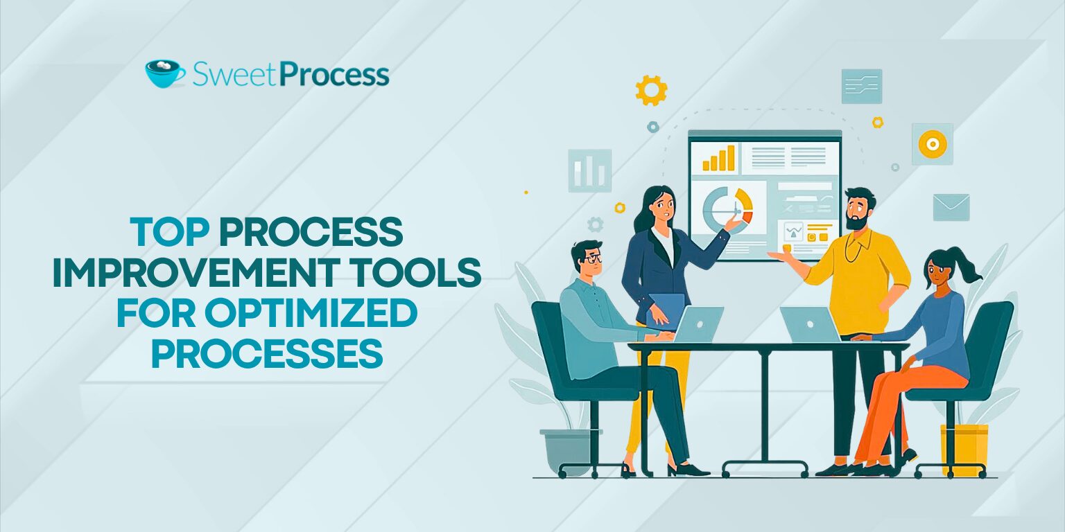 Top Process Improvement (PI) Tools for Optimized Processes