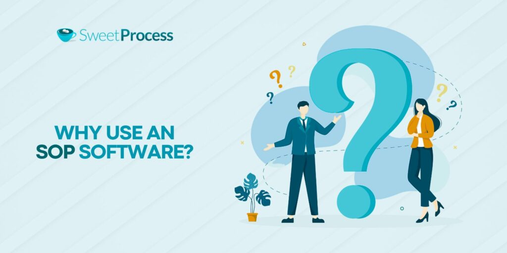 Why Use an SOP Software?