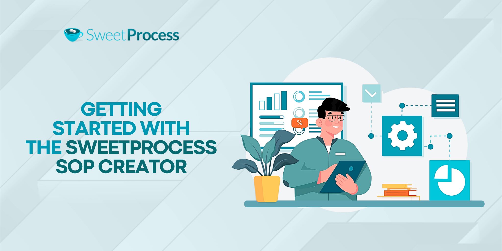 Getting Started With The SweetProcess SOP Creator