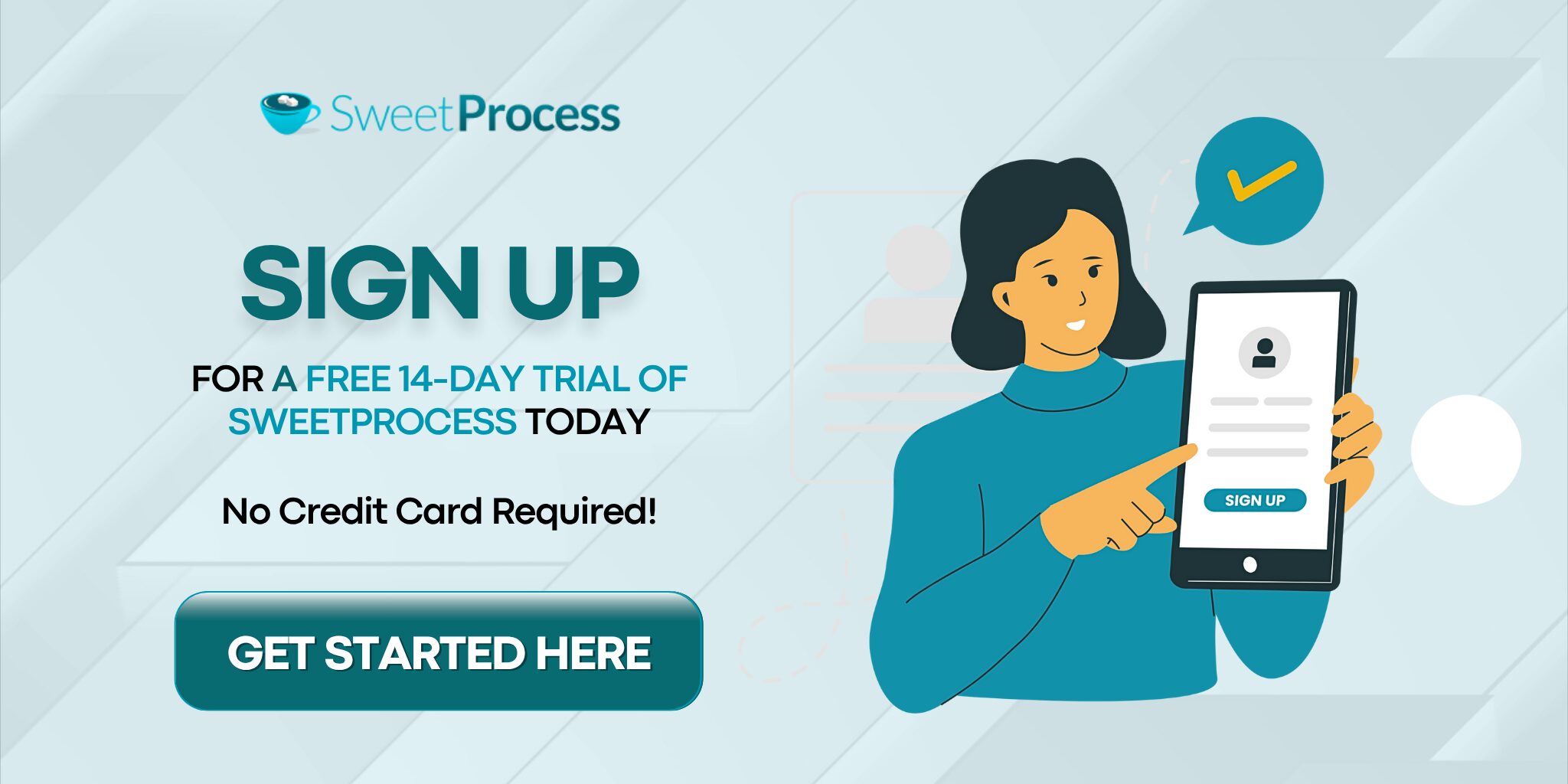 Sign Up for a free 14-day trial of SweetProcess today