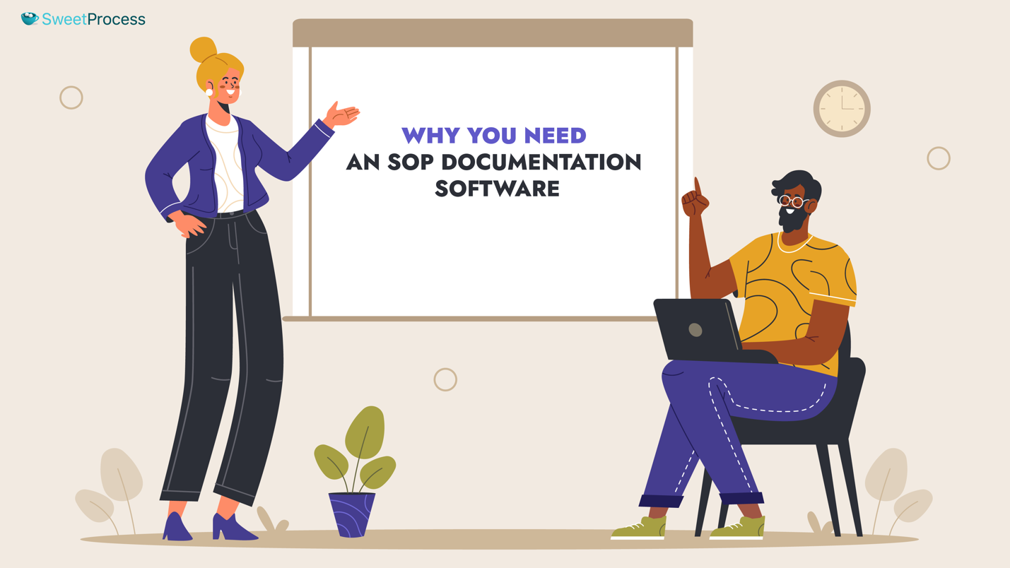 Why You Need an SOP Documentation Software