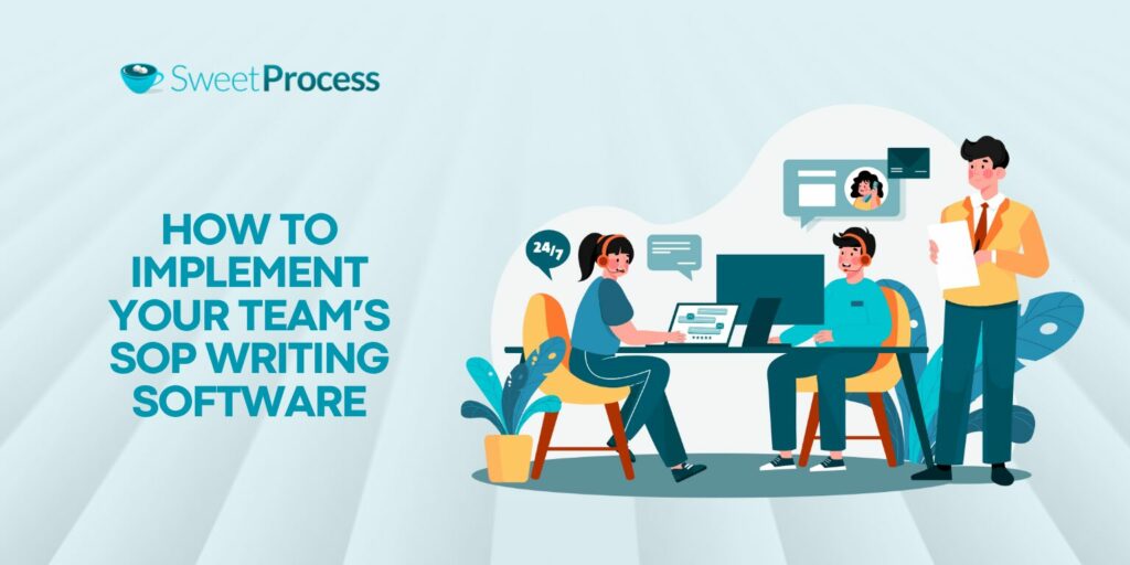 How To Implement Your Team’s SOP Writing Software