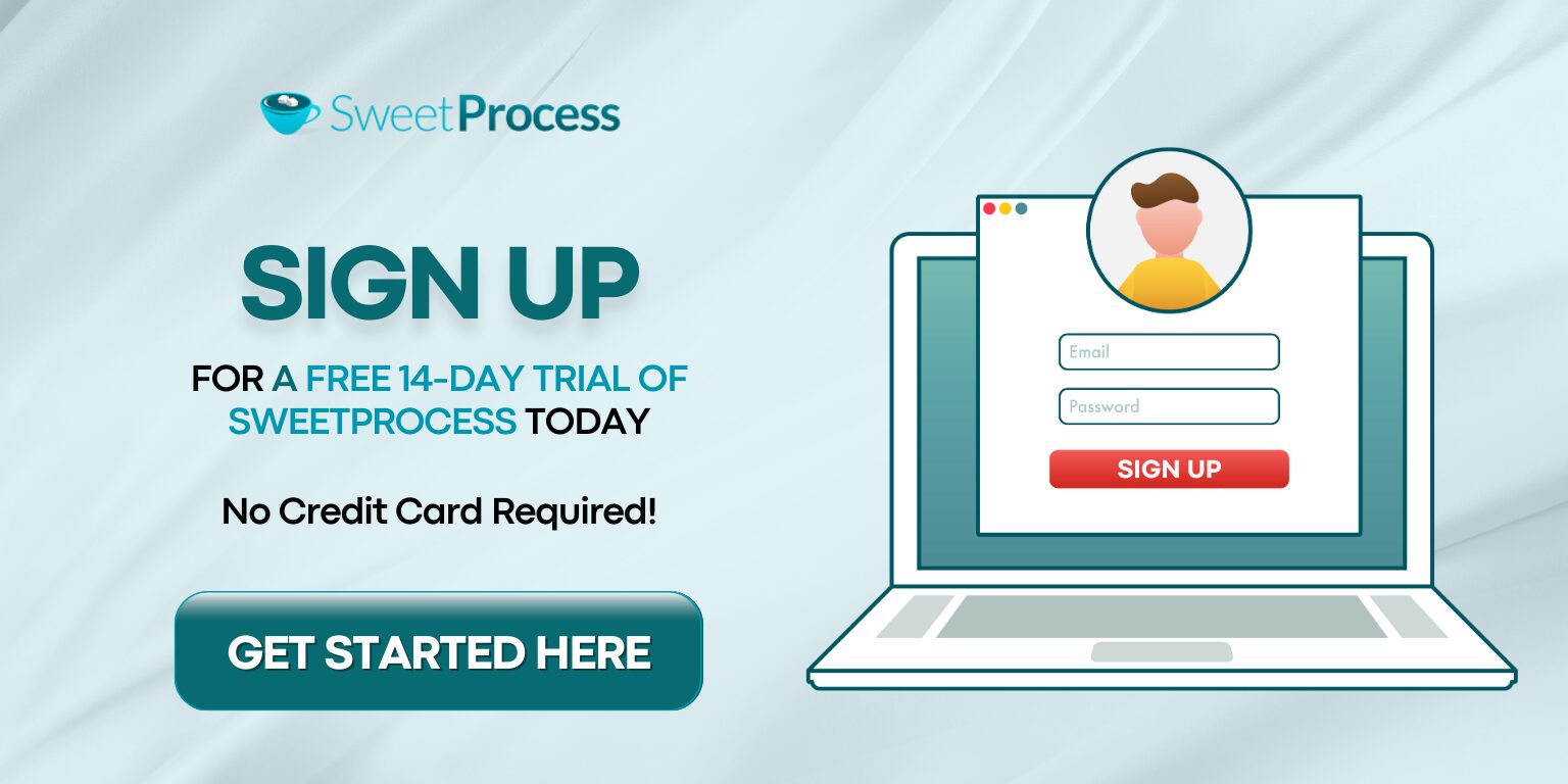 Sign up for a free 14 day trial of SweetProcess