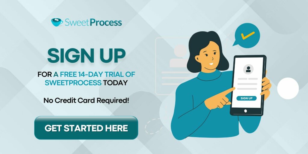 or a free 14-day trial of sweetprocess today