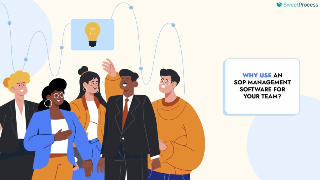 Why Use an SOP Management Software for Your Team?