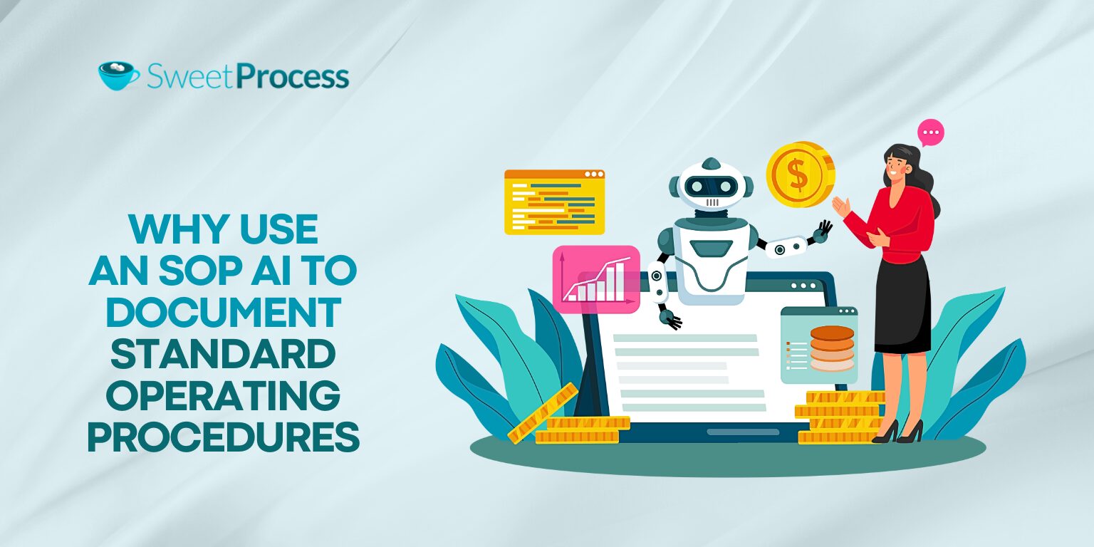 Why Use an SOP AI To Document Standard Operating Procedures