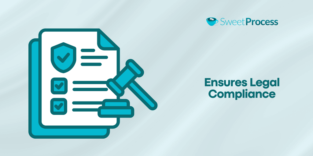 Ensures Legal Compliance